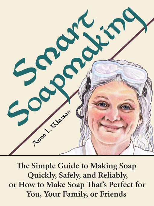 Upplýsingar um Smart Soapmaking eftir Anne L. Watson - Til útláns